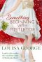 [Something Borrowed 03] • Something Beginning With Mistletoe (Something Borrowed Book 3)